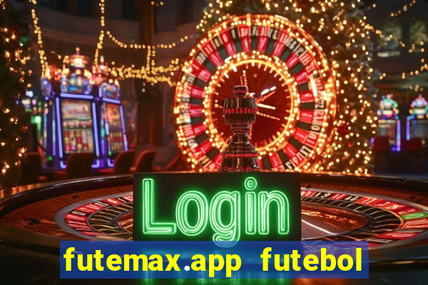 futemax.app futebol ao vivo